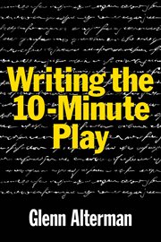 Writing the 10-Minute Play cover image