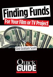 Finding funds for your film or TV project : the most effective strategies to use for different types of films and budgets cover image
