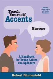 Teach yourself accents. Europe: A Handbook for Young Actors and Speakers cover image