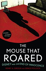 The Mouse that Roared : Disney and the End of Innocence cover image