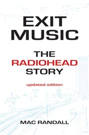 Exit music : the Radiohead story cover image