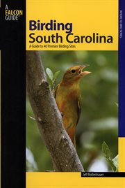 Birding South Carolina : A Guide To 40 Premier Birding Sites. Birding cover image