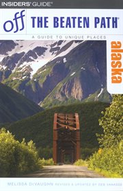 Alaska : Off the Beaten Path cover image