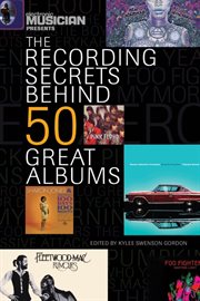 The recording secrets behind 50 great albums cover image