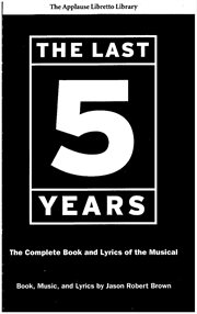 The last five years : the complete book and lyrics of the musical cover image
