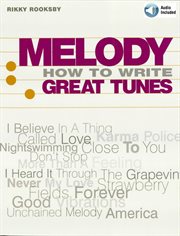 Melody. How to Write Great Tunes cover image