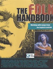 The folk handbook. Working with Songs from the English Tradition cover image