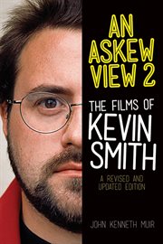 An askew view 2 : the films of Kevin Smith cover image