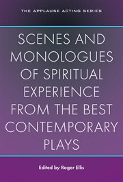 Scenes and Monologues of Spiritual Experience from the Best Contemporary Plays cover image