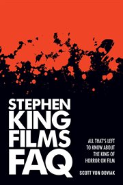 Stephen King films FAQ : everything left to know about the king of horror on film cover image