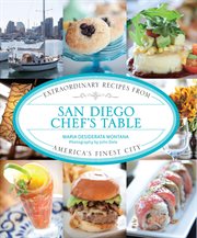 San Diego : Extraordinary Recipes from America's Finest City cover image