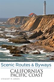 Scenic Routes & Byways California's Pacific Coast : Scenic Routes & Byways cover image