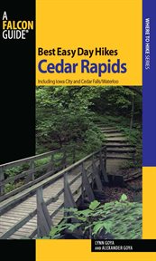 Cedar Rapids : Including Iowa City and Cedar Falls/Waterloo. Best Easy Day Hikes cover image