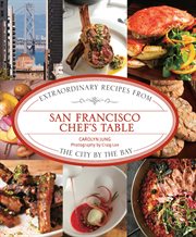 San Francisco : Extraordinary Recipes from the City by the Bay cover image