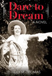Dare to Dream : A Novel cover image