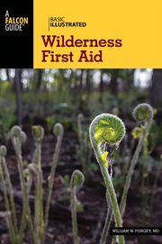 Basic Illustrated Wilderness First Aid : Basic Illustrated cover image