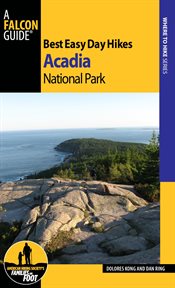 Acadia national park : Best Easy Day Hikes cover image