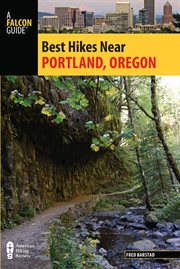 Portland, Oregon : Best Hikes Near cover image