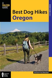 Best Dog Hikes Oregon : Best Dog Hikes cover image