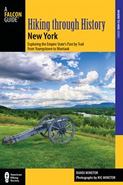 Hiking Through History New York : Exploring the Empire State's Past by Trail From Youngstown to Montauk. Hiking Through History cover image