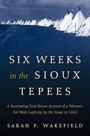 Six Weeks in the Sioux Tepees cover image