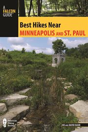 Minneapolis and Saint Paul : Best Hikes Near cover image