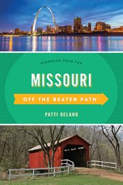 Missouri Off the Beaten Path® : Discover Your Fun. Off the Beaten Path cover image