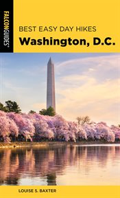 Washington, D.C. : Best Easy Day Hikes cover image
