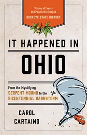 It happened in Ohio : remarkable events that shaped history cover image