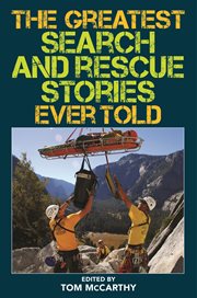 The Greatest Search and Rescue Stories Ever Told : Greatest cover image