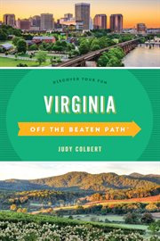 Virginia Off the Beaten Path® : Discover Your Fun. Off the Beaten Path cover image