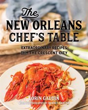 The New Orleans : Extraordinary Recipes From The Crescent City cover image