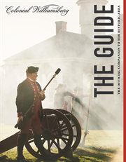 Colonial Williamsburg: The Guide : The Guide cover image