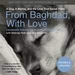 From Baghdad, with love : a Marine, the war, and a dog named Lava cover image