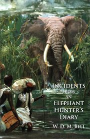 Incidents From an Elephant Hunter's Diary cover image