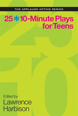 Cover image for 25 10-Minute Plays for Teens