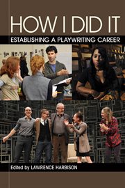 How I did it : establishing a playwriting career cover image