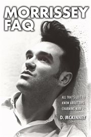 Morrissey FAQ : all that's left to know about this charming man cover image