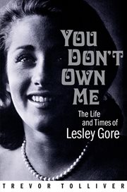 You don't own me : the life and times of Lesley Gore cover image