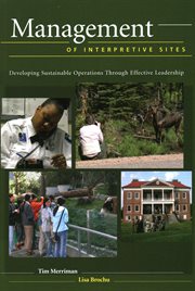 Management of Interpretive Sites : Developing Sustainable Operations Through Effective Leadership cover image