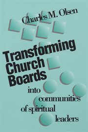 Transforming Church Boards into Communities cover image