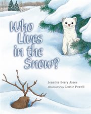 Who Lives in the Snow? cover image