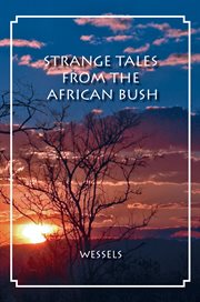 Strange Tales From the African Bush cover image
