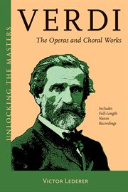 Verdi. The Operas and Choral Works cover image