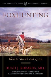 Foxhunting : How to Watch and Listen. Foxhunters Library cover image