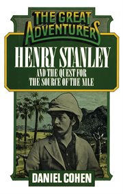 Henry Stanley and the Quest for the Source of the Nile cover image