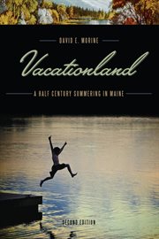 Vacationland : A Half Century Summering in Maine cover image