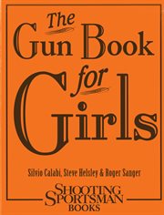 The Gun Book for Girls : Gun Book for Girls cover image
