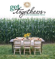 Get-Togethers With Gooseberry Patch Cookbook cover image