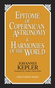 Epitome of Copernican Astronomy and Harmonies of the World cover image